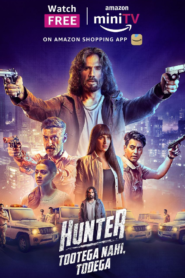 Hunter Tootega Nahi Todega 2023 S01 ALL EP in Hindi full movie download